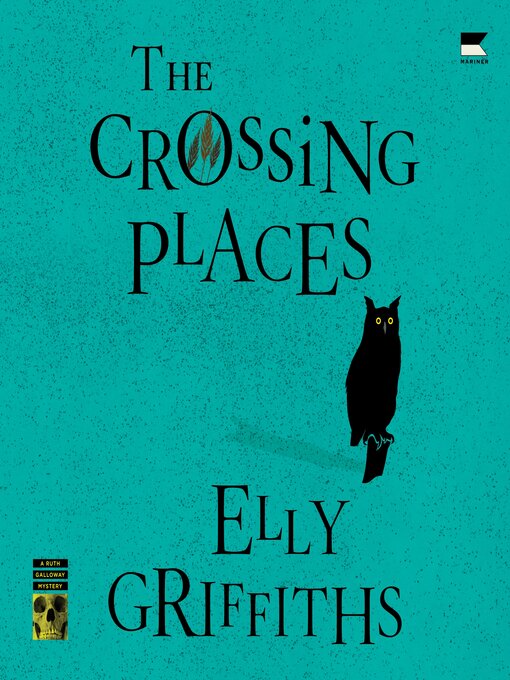 Title details for The Crossing Places by Elly Griffiths - Wait list